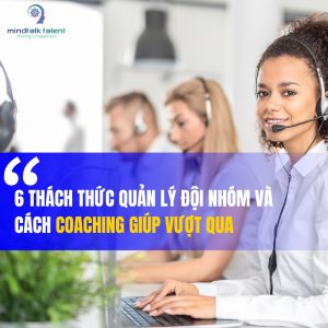 6 Thách Thức Quản Lý Đội Nhóm Và Cách Coaching Giúp Vượt Qua 22 banner bai seo web 10
